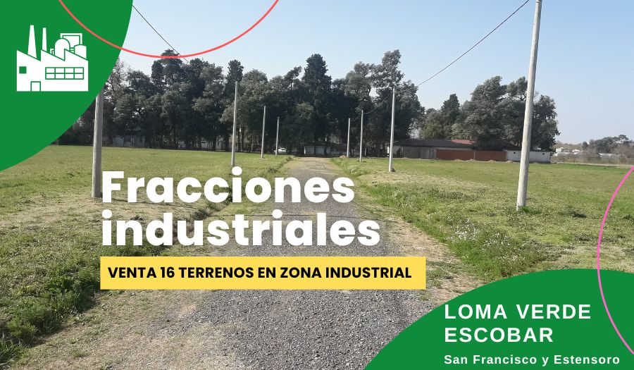 Fracciones industriales en venta en zona norte escobar